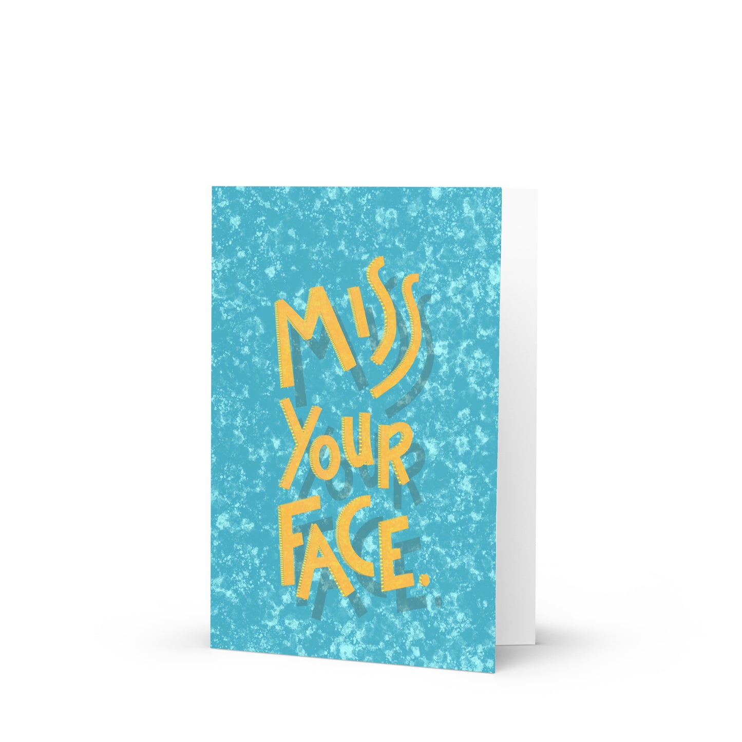 Miss Your Face Greeting Card