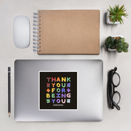 LGBTQ+ Pride (Black Background) Thank You for Being You Bubble-Free Sticker
