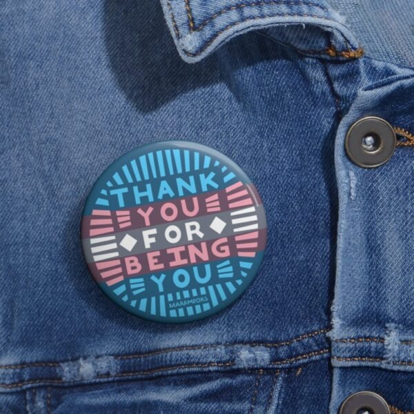 Thank You for Being You  Pin Button | Subtle Trans Flag Inspired Design - Image 4